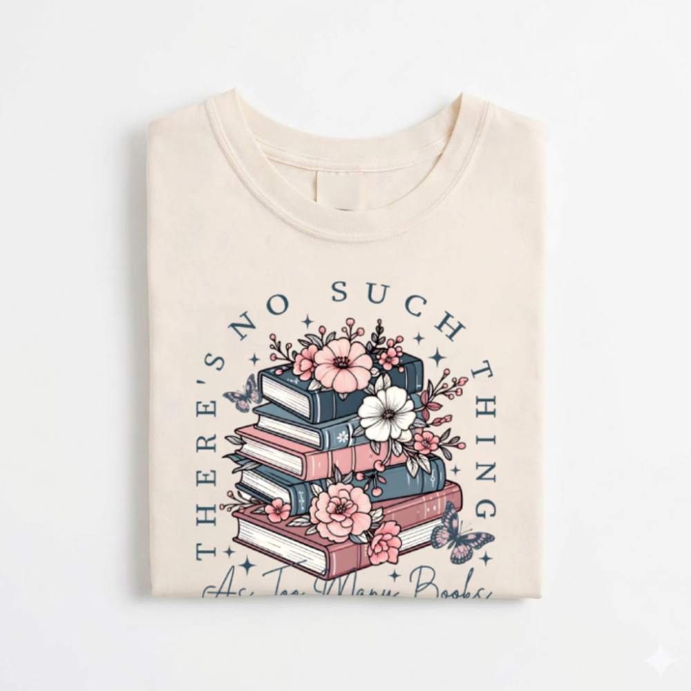 Floral Book Lover Tee – Too Many Books Shirt, Trendy Bookworm Gift for Her, Women's T-Shirt