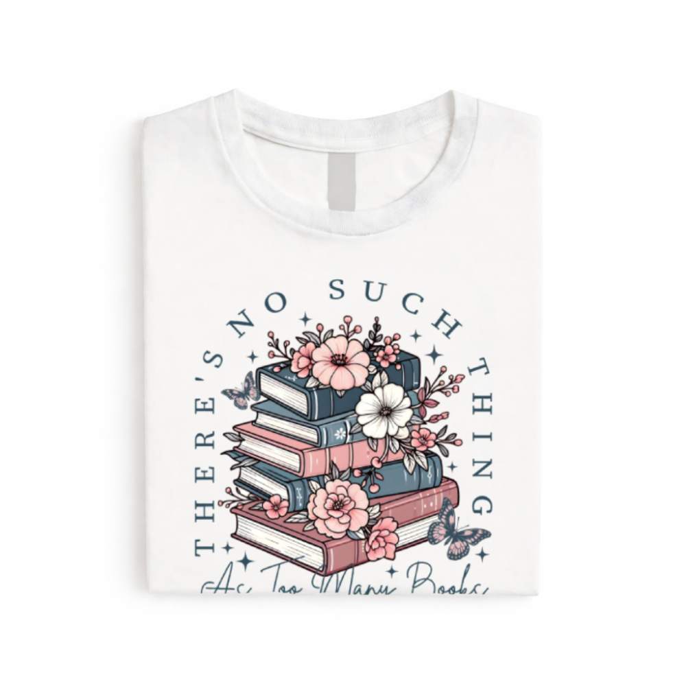 Floral Book Lover Tee – Too Many Books Shirt, Trendy Bookworm Gift for Her, Women's T-Shirt